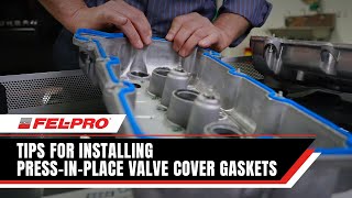 Tips for Installing PressinPlace Valve Cover Gaskets  FelPro Gaskets [upl. by Cone]