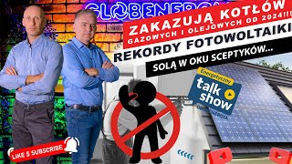 Ban na kotły gazowe i olejowe od 2024 r Rekordy fotowoltaiki w wielkim stylu Talk Show [upl. by Angus]