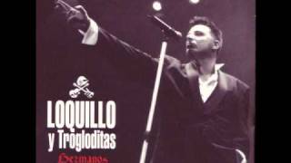 Loquillo Y Trogloditas  El Hombre De Negro [upl. by Allebram]