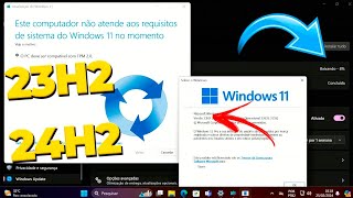 COMO ATUALIZAR do WINDOWS 11 23H2 para WINDOWS 11 24H2 OFICIAL para QUALQUER PC sem PERDER NADA [upl. by Nicoli]