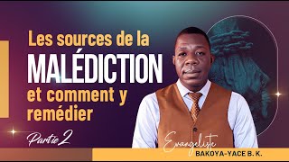 Les Sources de la Malédiction et comment y remédier partie2 [upl. by Acireh]