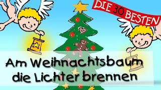 Am Weihnachtsbaum die Lichter brennen  Die besten Weihnachts und Winterlieder  Kinderlieder [upl. by Krebs]