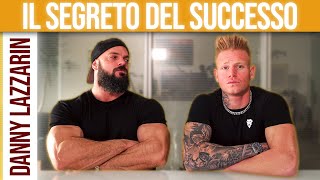 LA STORIA DI DANNY LAZZARIN  Il segreto del successo 1 [upl. by Lillith332]