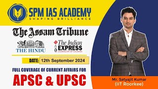 Newspaper Analysis for UPSC and APSC  12th Sept 2024  APSC and UPSC Exam Preparation  SPM IAS [upl. by Kcirdef433]