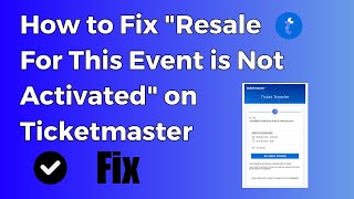 How to Fix quotResale For This Event is Not Activatedquot on Ticketmaster [upl. by Yuht]