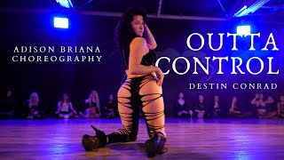 OUTTA CONTROL  DESTIN CONRAD  Adison Briana Choreography  Floorplay [upl. by Seiber]