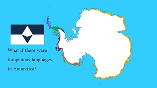 What if Antarctica had indigenous languages bonus at the end [upl. by Assetak]