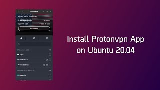 Install Protonvpn App on Ubuntu 2004 [upl. by Rurik]