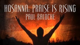 Hosanna Praise Is Rising  Paul Baloche [upl. by Rossner118]