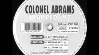 Colonel Abrams  Trapped 97 Club Mix [upl. by Kate]