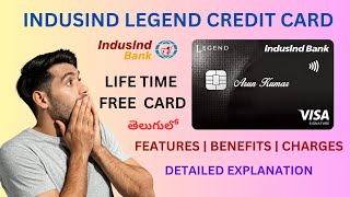 IndusInd Bank Legend Credit Card Life Time Free Card Features Benefits amp Charges in Telugu 2024 [upl. by Maryjo712]