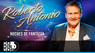 Noches De Fantasía Roberto Antonio Y Bonny Cepeda  En vivo [upl. by Errised375]