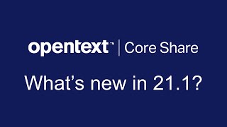 Whats new in OpenText Core Share 211 [upl. by Nosyrb]