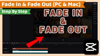 Fade In and Fade Out Effect  CapCut PC Tutorial [upl. by Treb545]