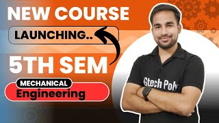 Mechanical Engineering 5th Semester  New Course Launching [upl. by Nyladgam]