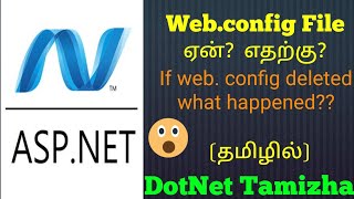 WebConfig File  An Introduction  What is WebConfig amp Purpose  DotNet Tamizha  Tamil  aspnet [upl. by Henryetta607]