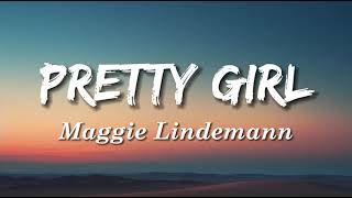 Maggie Lindemann  Pretty Girl Lyrics [upl. by Medorra]