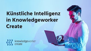 Onlinekurse schneller erstellen dank integrierter KI im Autorentool Knowledgeworker Create [upl. by Cychosz]