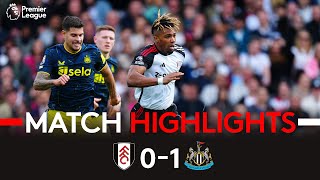 HIGHLIGHTS  Fulham 01 Newcastle  Edged Out At The Cottage 🏠 [upl. by Nade]