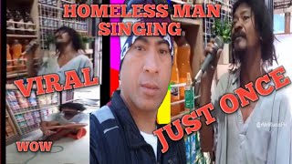 VIRAL HOMELESS MAN SINGING JUST ONCE  REACTION [upl. by Velvet237]