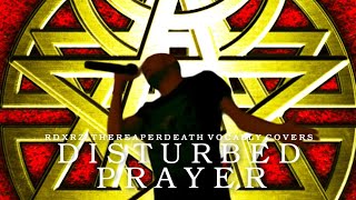 TheReaperdeath Vocal CoversDisturbed  Prayer [upl. by Ennahoj]