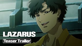 『LAZARUS ラザロ』ティザートレーラー  Original Anime 『LAZARUS』Teaser Trailer [upl. by Remmos207]