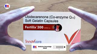 Fertilix 300 Tablet  Ubidecarenone Capsule  Fertilix 300mg Capsule Uses Benefits Dosage Review [upl. by Eniamaj]