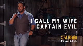 I Call My Wife Captain Evil  Steve Treviño  Relatable [upl. by Kynthia542]