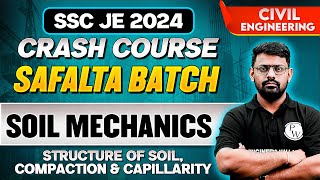 SSC JE 2024  Soil Mechanics  Structure of Soil Compaction amp Capillarity  Civil Engineering [upl. by Einomrah]