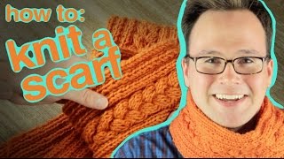 Knitting a Scarf How to Knit the Ultimate Scarf [upl. by Alliuqa691]