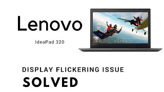 Lenovo 320 display flickering Issue fixed [upl. by Ezar]