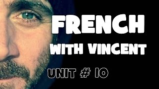 FRENCH WITH VINCENT  Unit 10  Lesson A  Le subjonctif [upl. by Yanad]