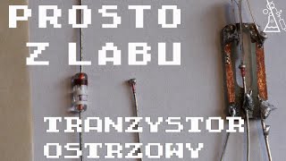 Prosto z labu  samodzielnie wykonany tranzystor ostrzowy pointcontact transistor [upl. by Shelden]