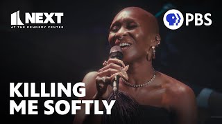 Cynthia Erivo and Joaquina Kalukango Sing Killing Me Softly  Next at the Kennedy Center [upl. by Silvano]