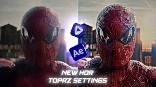 New HDR Topaz Settings  4K High Quality Tutorial  Best Settings For 4k Quality [upl. by Aleahc760]