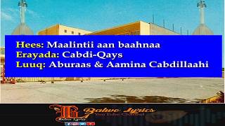 Hees Maalintii Aan Baahnaa Aburaas amp Aamina Cabdillaahi Balwo Lyrics [upl. by Hcra]