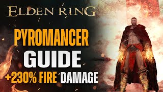 The Complete Pyromancer Guide  Elden Ring Faith Fire Build [upl. by Abran612]