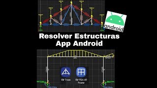 App para resolver estructuras cerchas vigas marcos y armaduras en ANDROID diagramas y reacciones [upl. by Maria]