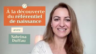 A la découverte du référentiel de naissance [upl. by Carin]