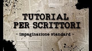 TUTORIAL PER SCRITTORI  Impaginazione 12 [upl. by Rattray]