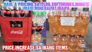 HAUL amp PRICING SA ITLOGSOFTDRINKSMINUTED MAIDMINERAL AT IBA PA•PRICE INCREASE SA IBANG ITEMS😲 [upl. by Rriocard770]