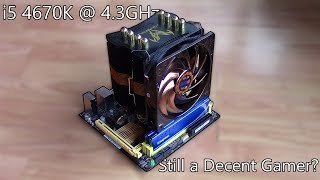 Is The I5 4670K Really Still a Decent CPU [upl. by Soloman]