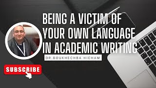 Being a victim of your own language in academic writing  PhD entrance exam preparation [upl. by Anam734]