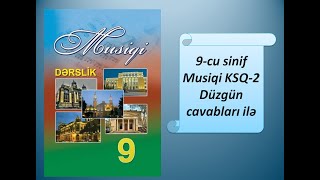 9cu sinif Musiqi KSQ2 Düzgün cavabları ilə [upl. by Mond]