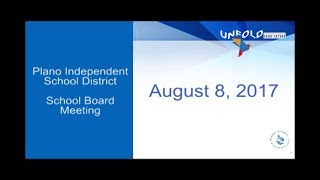 Plano ISD School Board Meeting  August 8 2017 [upl. by Anneyehc]