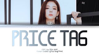 ITZY Lia 있지 리아  Price Tag Cover Color Coded Lyrics Eng가사 [upl. by Sion]