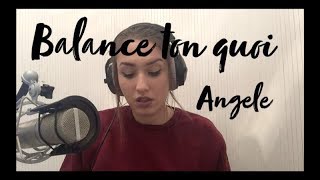 Balance ton quoi  Angele cover Lisa Pariente [upl. by Clapper846]