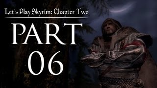 Lets Play Skyrim Chapter Two  06  The Dovahkiin Goes South [upl. by Sialac]