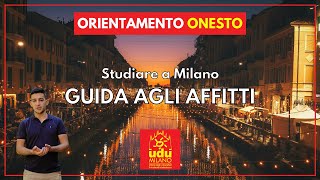 GUIDA AGLI AFFITTI  Studiare a Milano  Orientamento Onesto [upl. by Claudianus647]