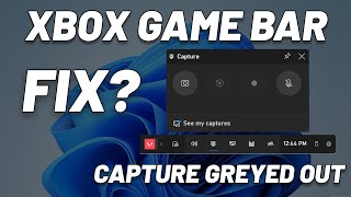 How To Fix Xbox Game Bar Capture Greyed Out in Windows 11 [upl. by Jueta]